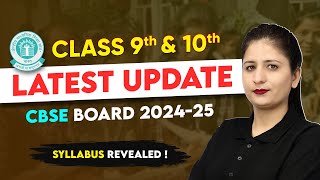 Class 9 amp 10 CBSE Board Latest Update📢 CBSE Latest News of Session 202425  New Syllabus Revealed [upl. by Elorac525]