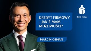 Kredyt dla firmy Jakie są możliwości Wyjaśnia przedsiębiorca Marcin Osman [upl. by Von676]