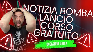 Notizia Bomba lancio CORSO GRATUITO [upl. by Adnihc]