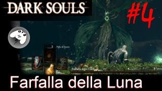 Dark Souls  Soluzione  Giardino di Radiceoscura  Farfalladella Luna [upl. by Punak]