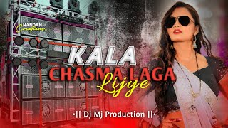 Kala Chasma Laga Lijye  Remix By Dj Mj [upl. by Eniluqcaj]