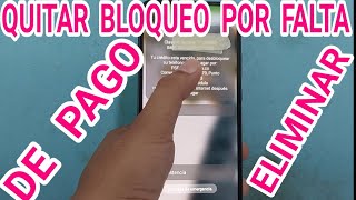 Como Quitar Bloque Por No Pago Samsung Galaxy android 14 131211 2024 [upl. by Jessamyn]