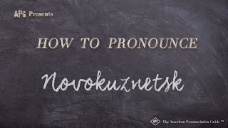 How to Pronounce Novokuznetsk Real Life Examples [upl. by Aletse]