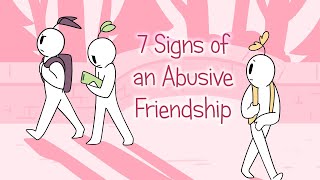 7 Signs Of An Abusive Friendship [upl. by Aicened]