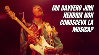 Ma davvero Jimi Hendrix non conosceva la musica [upl. by Lupe688]