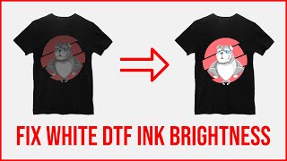 How To Make White DTF Ink Brighter And Fix Transparent Prints [upl. by Illom653]