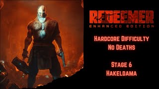 Redeemer  Hakeldama Stage 6  Hardcore Difficulty No Deaths [upl. by Ynahteb]