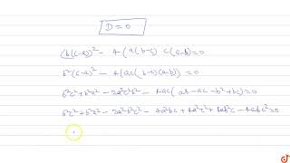 if the roots of the equation abcx2bcaxcab0 are equal then show that 2b1a1c [upl. by Brier632]