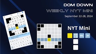 Weekly NYT Mini 🔡  September 2228 2024  Dom Down [upl. by Aeikan311]