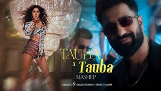 🎶Tauba Tauba x Tauba Tauba Official Mashup🎵  SagarSwarup x SunixThakor  ft Katrina amp Vicky [upl. by Akehsal]