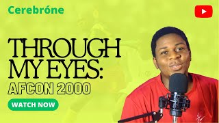 Through My Eyes The AFCON 2000 Tournament [upl. by Orren]