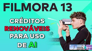 FILMORA 13  Créditos renovaveis para utilizar recursos de AI [upl. by Ylicis903]