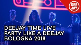 DEEJAY Time  Party Like a Deejay  Bologna 2018 [upl. by Joliet]