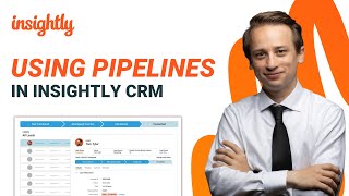 Insightly CRM Tutorial Using Pipelines to Create a Process for Managing Deals [upl. by Afatsum]