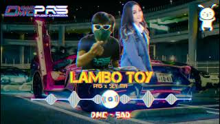 តន់ ចាន់សីម៉ាLambo toy Remix Dj PAN RemixPRS StudioDMC Editor 🚀🛸 [upl. by Htinek]