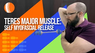 Self Myofascial Release of the shoulder Teres Major  Dr Notley Chiropractor and Athletic Therapist [upl. by Noyar]