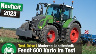 TestDrive Fendt 600 Vario  Neues Topmodell 620 Vario   Neuheitenvorstellung e100 Vario  Traktor [upl. by Neelrahc]