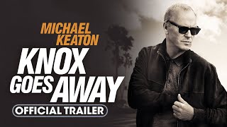 Knox Goes Away 2024 Official Trailer  Michael Keaton James Marsden [upl. by Aidnac]