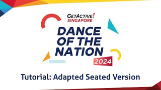 🇸🇬 GetActive Singapore Workout 2024 Dance of the Nation  Adapted Seated Tutorial [upl. by Enomrej116]