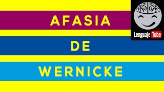 AFASIA DE WERNICKE LENGUAJETUBE [upl. by Sirois]