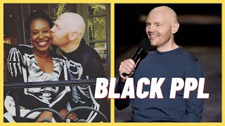 Bill Burr on BLACK PEOPLE StandUp Comedy [upl. by Haet]