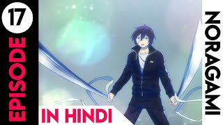 Noragami episode 17 in Hindi [upl. by Annaeoj]