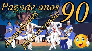 Pagode anos 90 as melhores para recordar [upl. by Teyut]