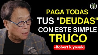 quotTenia una DEUDA de 800000 Dólaresquot Cómo Pagar tus Deudas  Robert Kiyosaki En Español [upl. by Tuppeny]