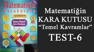 Matematiğin Kara Kutusu Temel Kavramlar  TEST 6 [upl. by Uhej]