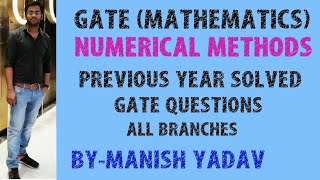 GATE  MATHEMATICS   NUMERICAL METHODS PREVIOUS YEAR SOLVED GATE QUESTIONS FOR ALL BRANCHES [upl. by Borlow]