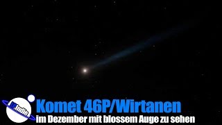 Komet 46PWirtanen  Am 18122018 mit blossem Auge sichtbar [upl. by Lenhart]