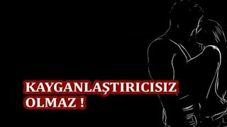 Kayganlaştırıcısız Olmaz [upl. by Esteban]