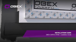 OBEX CORTEX EPDM  Installation Guide [upl. by Eninaej153]