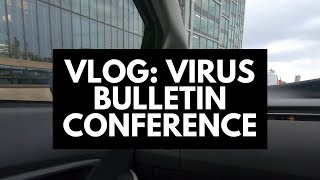 VLOG Virus Bulletin Conference London [upl. by Sibylla88]