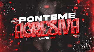 PONTEME AGRESIVA 😈  REMIX TIK TOK  ORTIS DJ [upl. by Pul526]