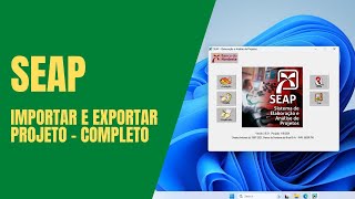 SEAP  Exportar e Importar Projeto Completo [upl. by Etnecniv]