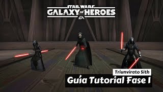 Guía Tutorial Fase 1 Triunvirato Sith  Star Wars Galaxy of Heroes [upl. by Akinnej345]