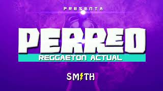 MIX REGGAETON ACTUAL MIX PERREO 2022  PERREO INTENSO MIX DJ SMITH [upl. by Orgalim724]