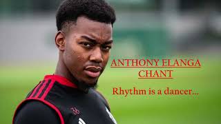 ANTHONY ELANGA CHANT  LYRICS  Rhythm is a dancer Man United songs [upl. by Nedlog]