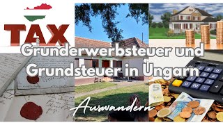 Grunderwerbsteuer und Grundsteuer in Ungarn [upl. by Ahsets104]