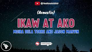 IKAW AT AKO  Moira Dela Torre amp Jason Marvin KARAOKE VERSION [upl. by Junno]