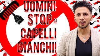 PER GLI UOMINI STOP AI CAPELLI BIANCHI [upl. by Alithea722]