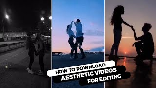 How To Download Aesthetic Videos For Edits  Aesthetic Videos Clips  Unlimited Video Clips [upl. by Boniface]