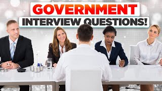 GOVERNMENT Interview Questions amp Answers PASS your Government Job Interview at the 1st ATTEMPT [upl. by Vinnie]