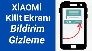 XİOAMİ TELEFON KİLİT EKRANI BİLDİRİM GİZLEME NASIL YAPILIR [upl. by Domella]