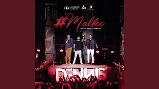 Malbec Part DENNIS Ao Vivo [upl. by Cyndia]