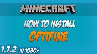 Minecraft 172  How to Install Optifine Mod 1080p Forge [upl. by Eddi455]