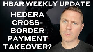 HBAR Weekly Update  Will Hedera Take Over Cross Border Payments [upl. by Edwine]