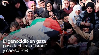 Focus  El genocidio en gaza pasa factura a “Israel” y cae su PIB [upl. by Madox]