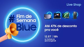 SamsungLiveShop 1207– Ofertas para o seu Fim de Semana Blue [upl. by Enomaj]